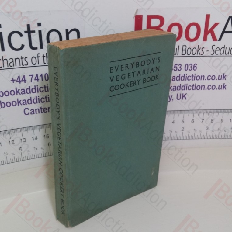 Everybody's Vegetarian Cookery Book (Enlarged edition with a special chapter on Wartime Foods)