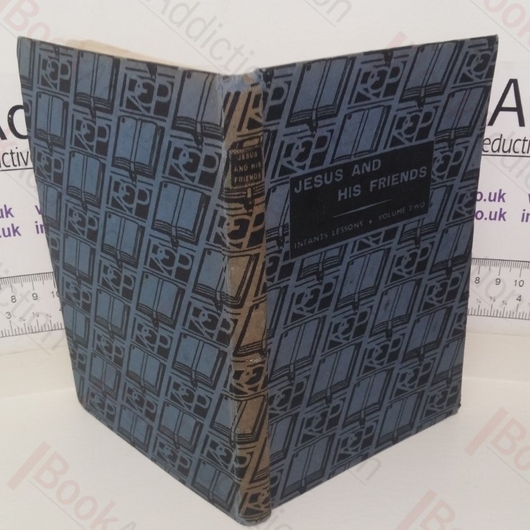 Jesus and His Friends: Infants Lessons on the Agreed Syllabuses