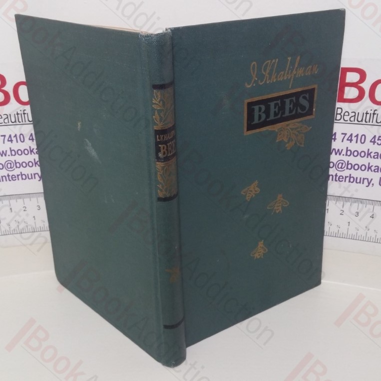 Bees: A Book on the Biology of the Bee-Colony and the Achievements of Bee-Science