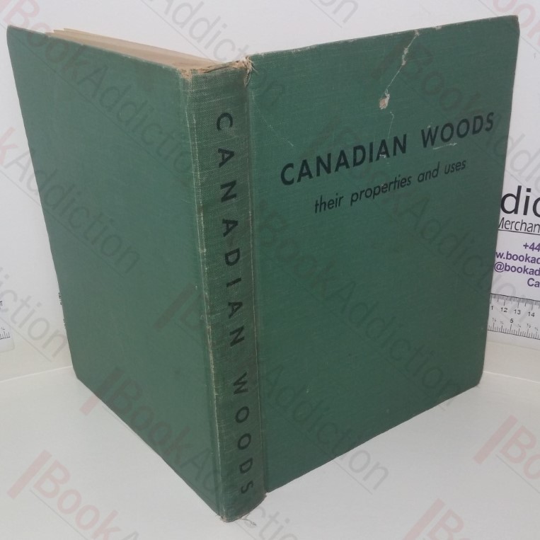 Canadian Woods: Their Properties and Uses