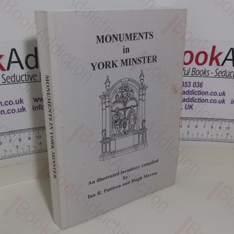 Monuments in York Minster: An Illustrated Inventory