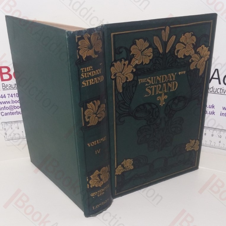 The Sunday Strand: An Illustrated Home Monthly in which is incorporated The Home Magazine, Volume IV, July to December 1901