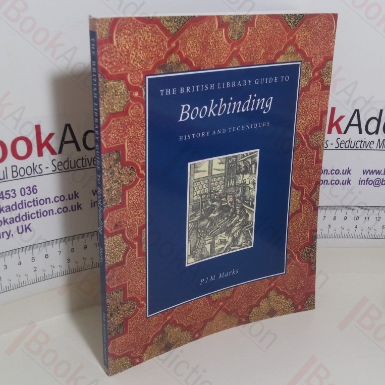 The British Library Guide to Bookbinding: History and Techniques (British Library Guides series)