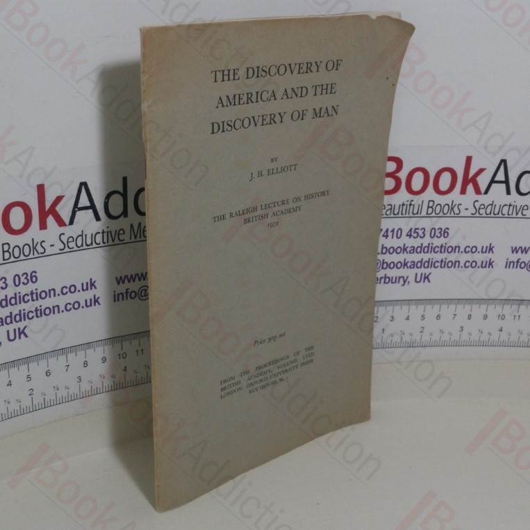 The Discovery of America and the Discovery of Man: The Raleigh Lecture on History British Academy