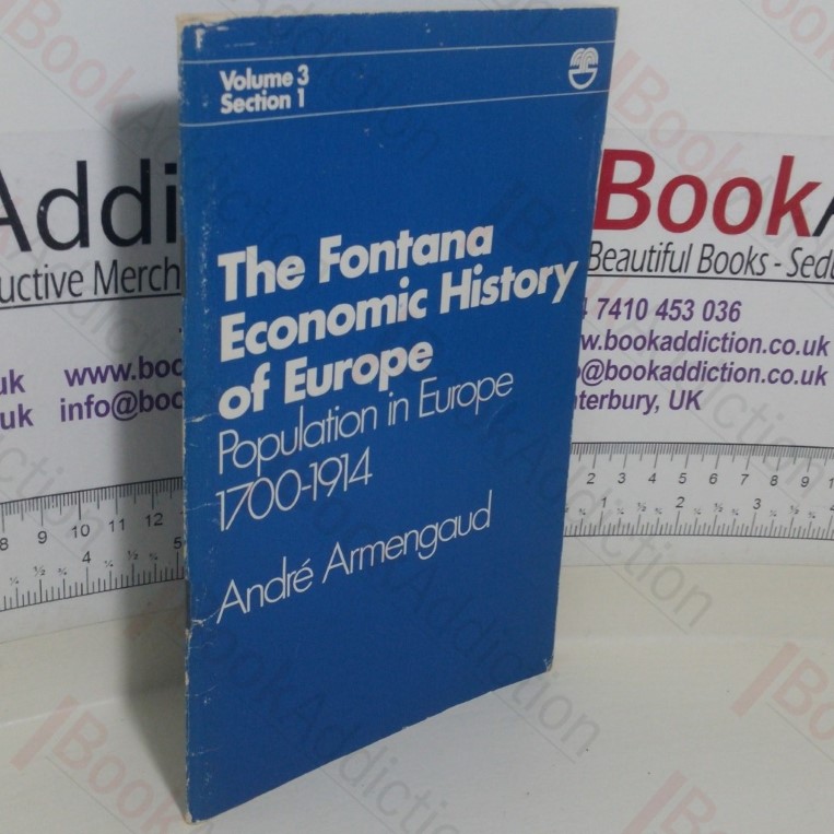 The Fontana Economic History of Europe: Population in Europe 1700-1914 (Volume 3, Section 1)