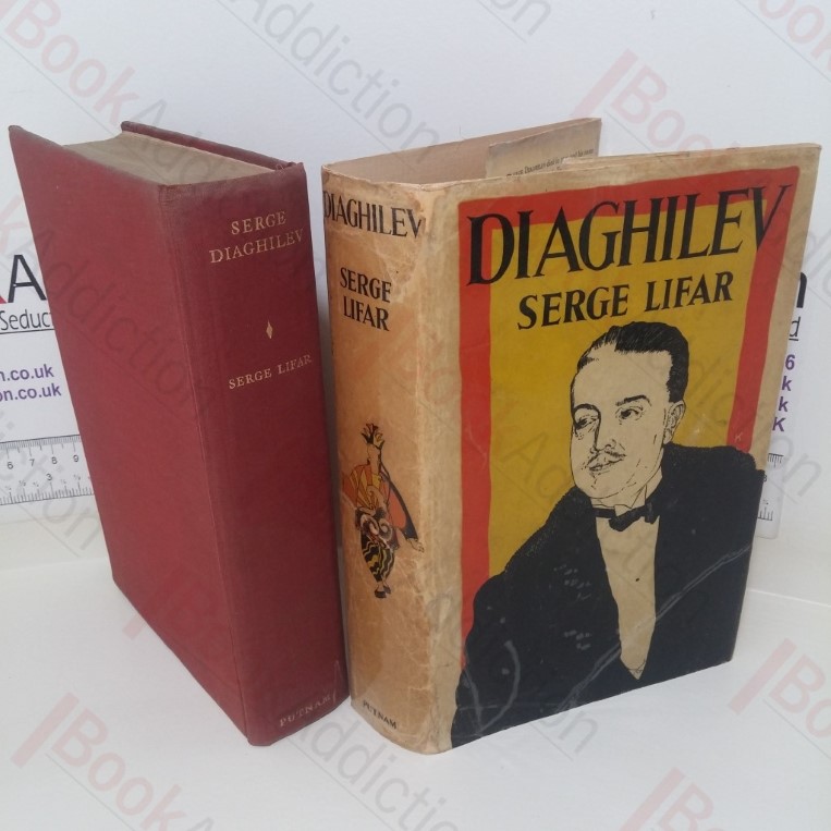 Serge Diaghilev: His Life and His Legend - An Intimate Biography