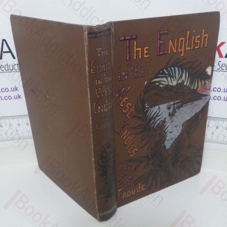 The English in the West Indies, or the Bow of Ulysses