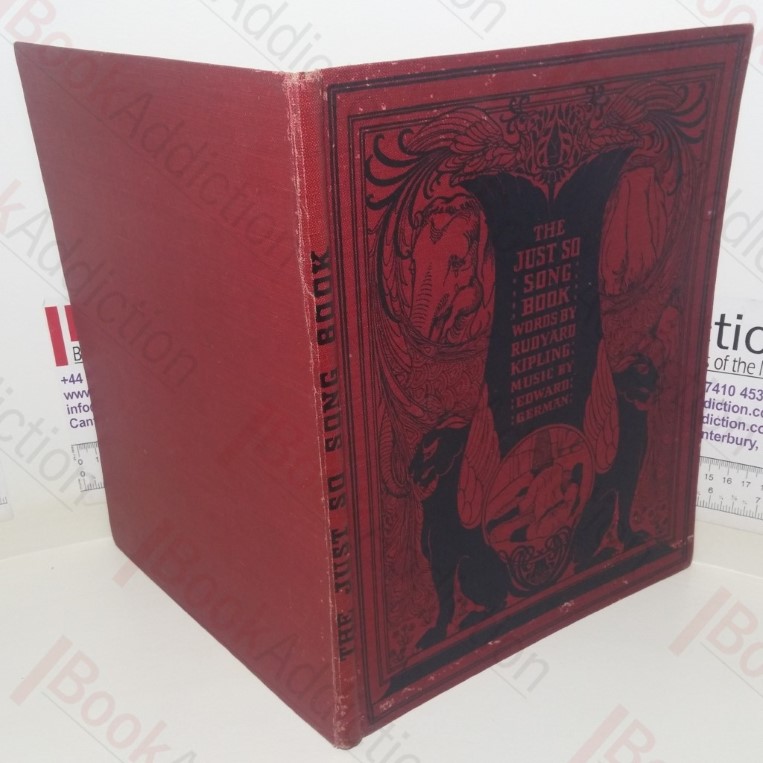 The Just So Song Book: Being the Songs from Rudyard Kipling's Just So Stories set to Music by Edward German