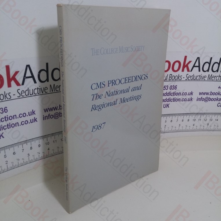 CMS [College Music Society] Proceedings: The National and Regional Meetings, 1987