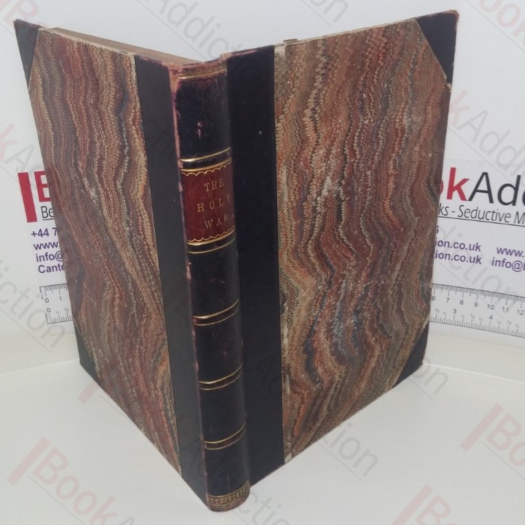 A True Relation of The Holy War Made by King Shaddai Upon Diabolus by John Bunyan, with Annotations by the Rev Robert Maguire, and A Life Of Bunyan, by Rev W Brock