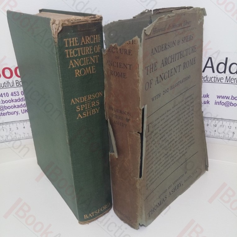 The Architecture of Ancient Rome: An Account of its Historic Development (Being the Second Part of the Architecture of Greece and Rome)