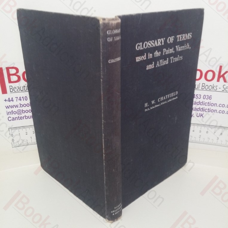 Glossary of Terms used in the Paint, Varnish, and Allied Trades