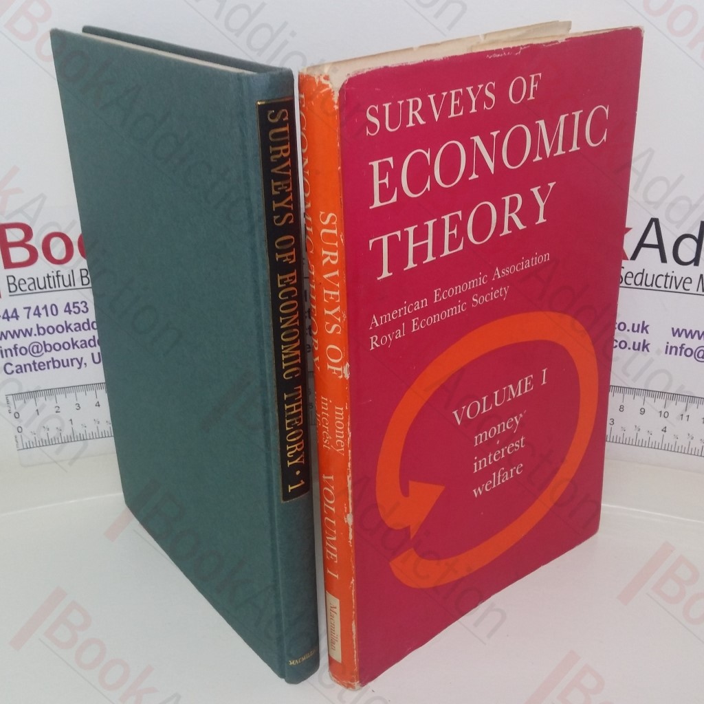 Surveys of Economic Theory: Money, Interest, and Welfare (Volume I: Surveys I-IV)