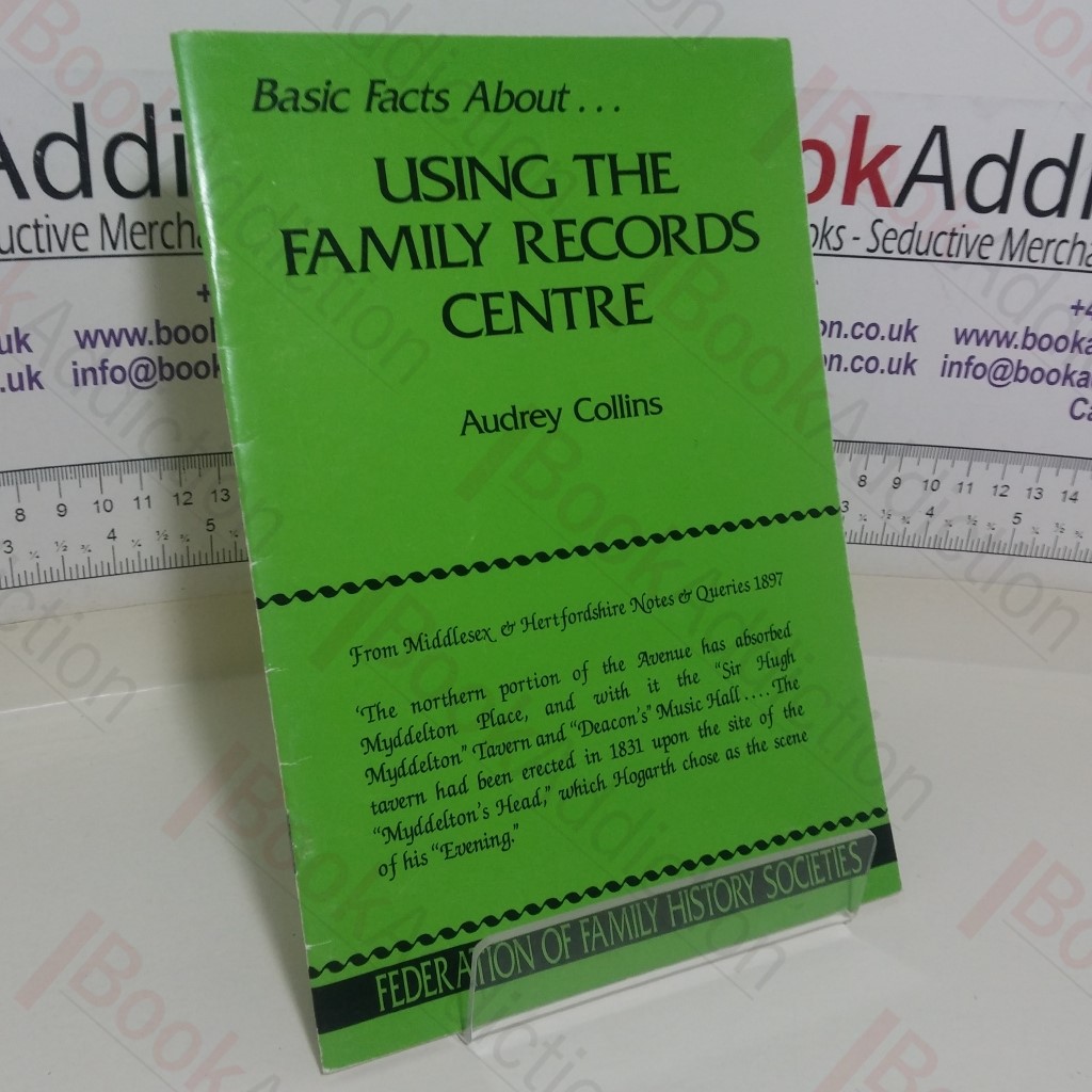 Basic Facts About Using the Family Records Centre