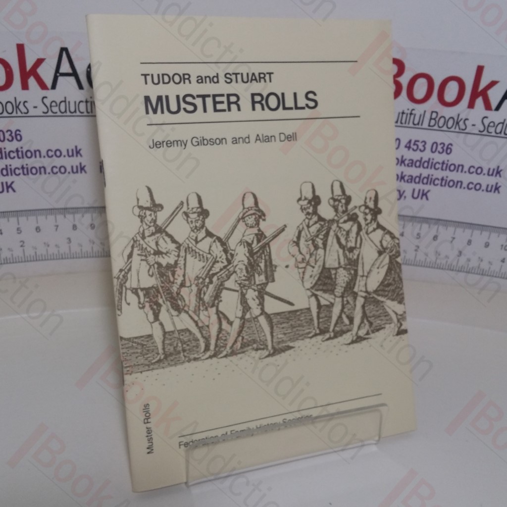 Tudor and Stuart Muster Rolls: A Directory of Holdings in the British Isles