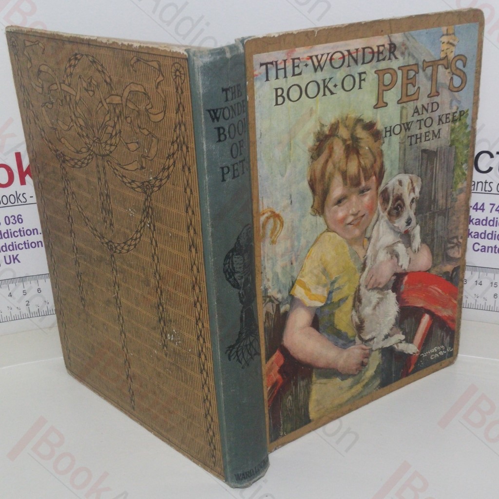 The Wonder Book of Pets and How To Keep Them