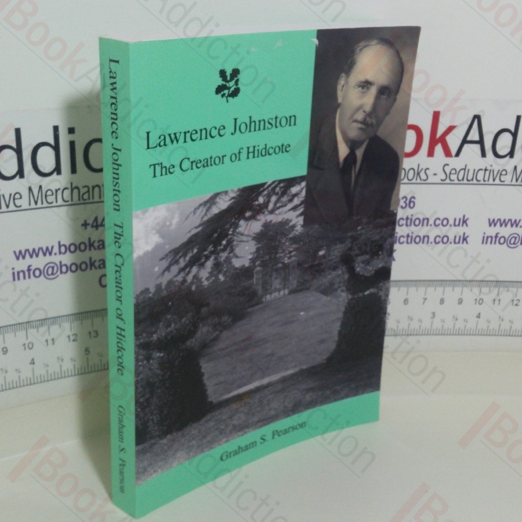 Lawrence Johnston, The Creator of Hidcote