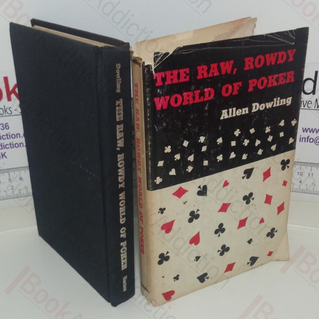 The Raw, Rowdy World of Poker