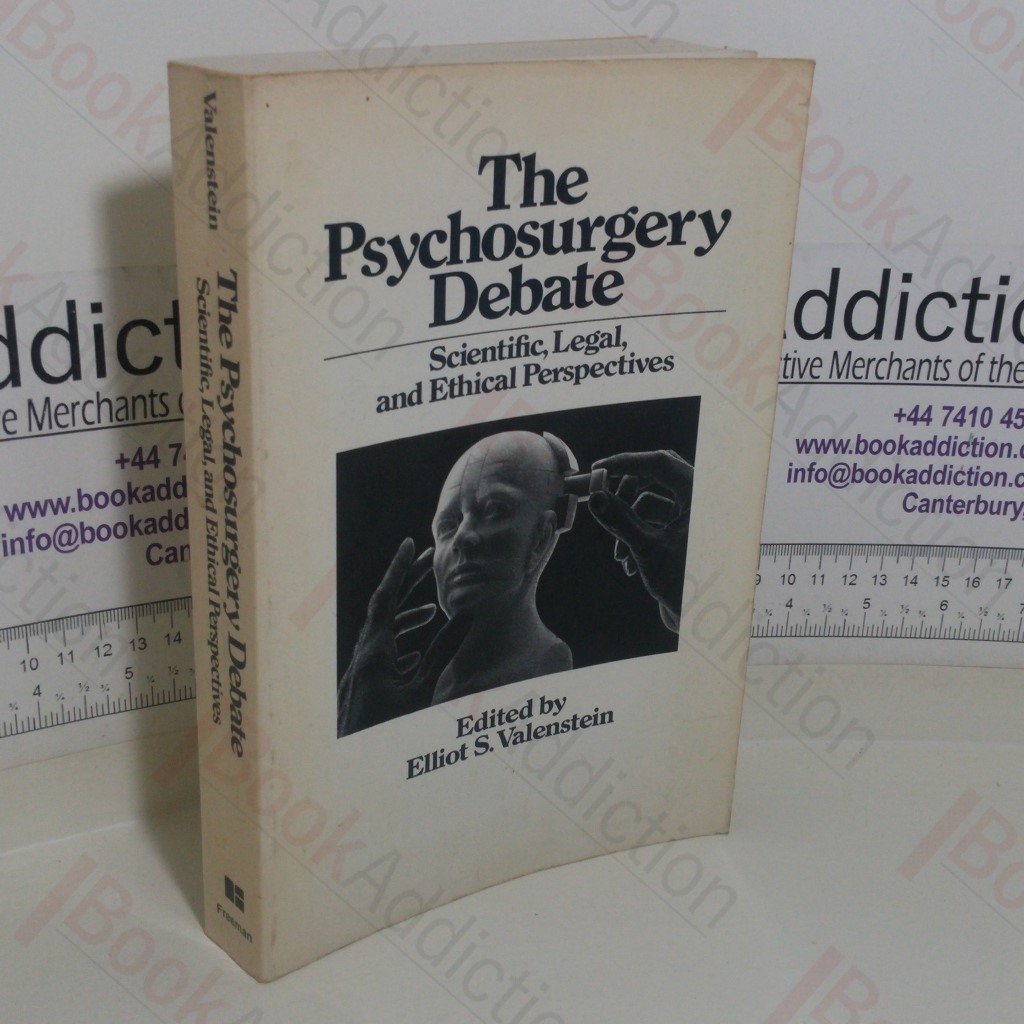 The Psychosurgery Debate: Scientific, Legal, and Ethical Perspectives (A Series of Books in Psychology)