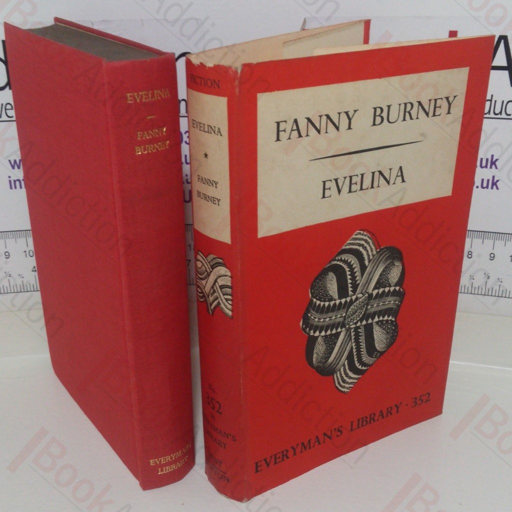Evelina Or the History of a Young Lady's Entrance Into the World (Everyman's Library, No. 352)
