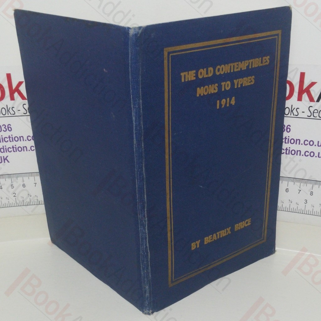 Mons to Ypres, 1914: Epic of the British Army  (The Old Contemptibles)