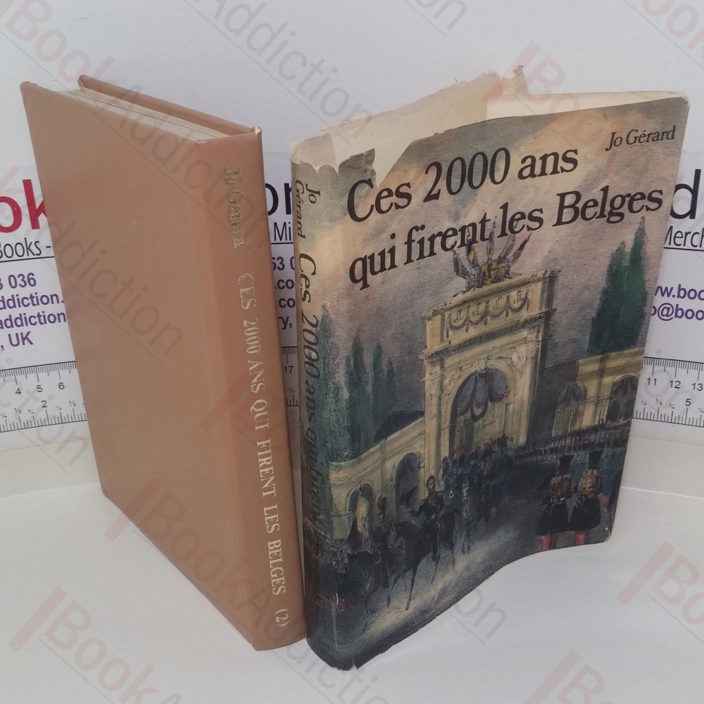 Ces 2000 Ans Qui Firent Les Belges Tome II