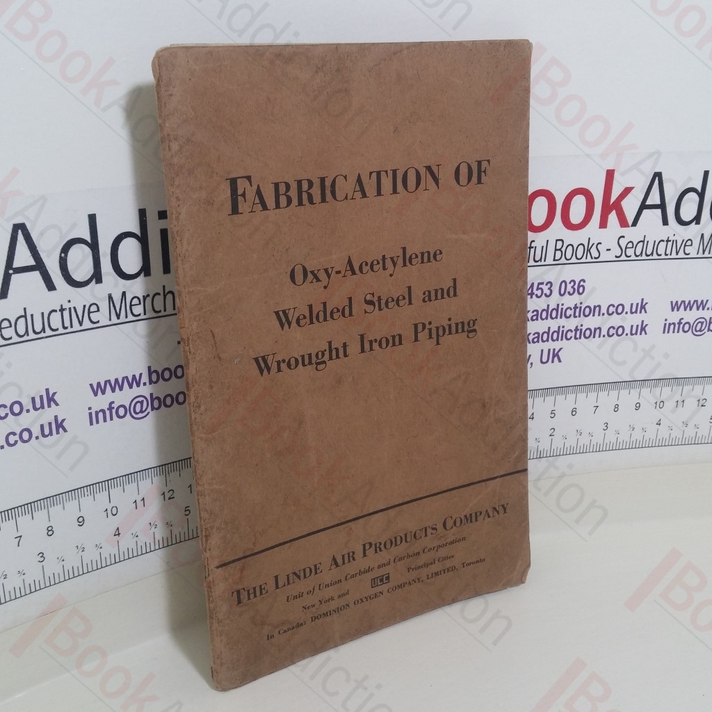 Fabrication of Oxy-Acetylene Welded Steel and Wrought Iron Piping