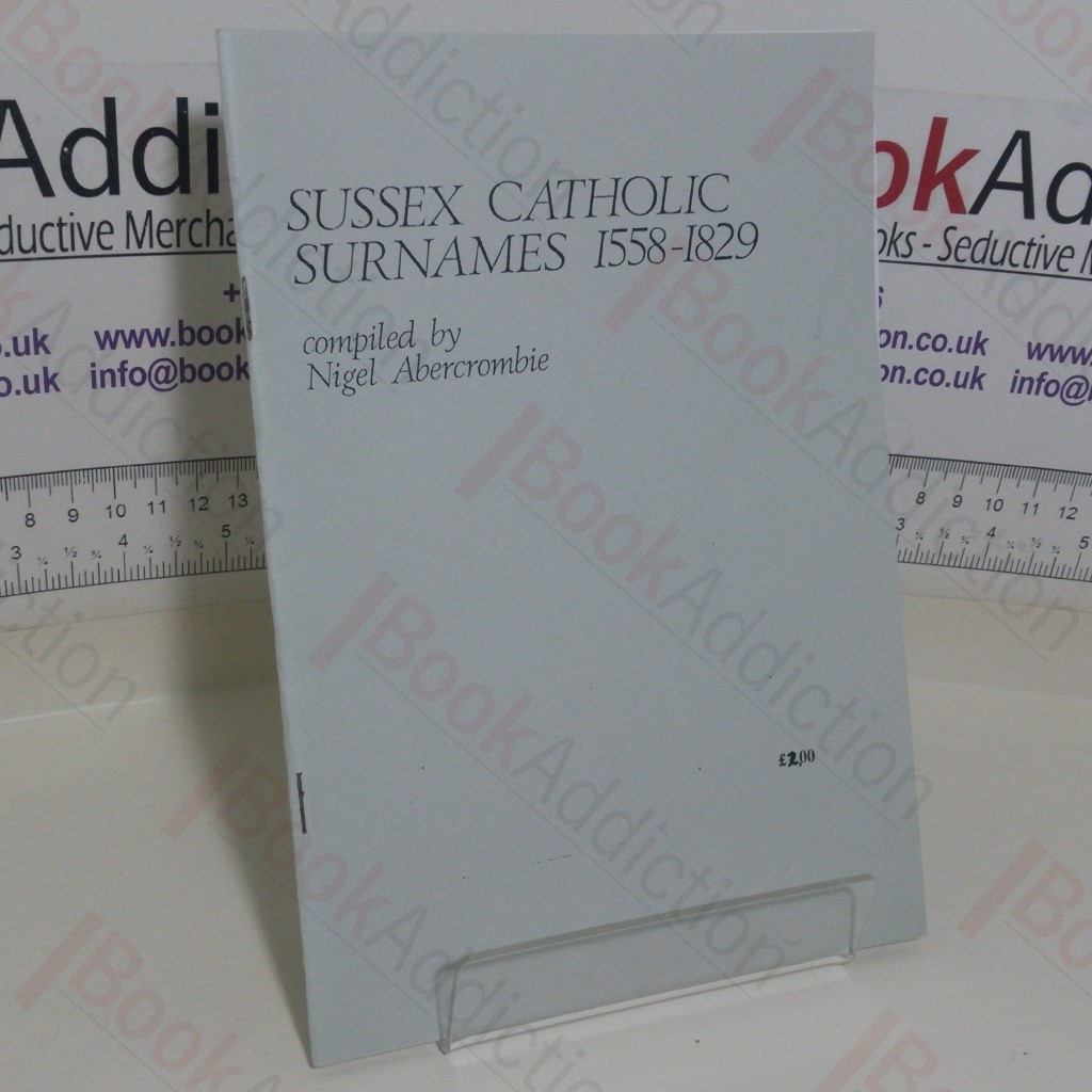 Sussex Catholic Surnames, 1558-1829