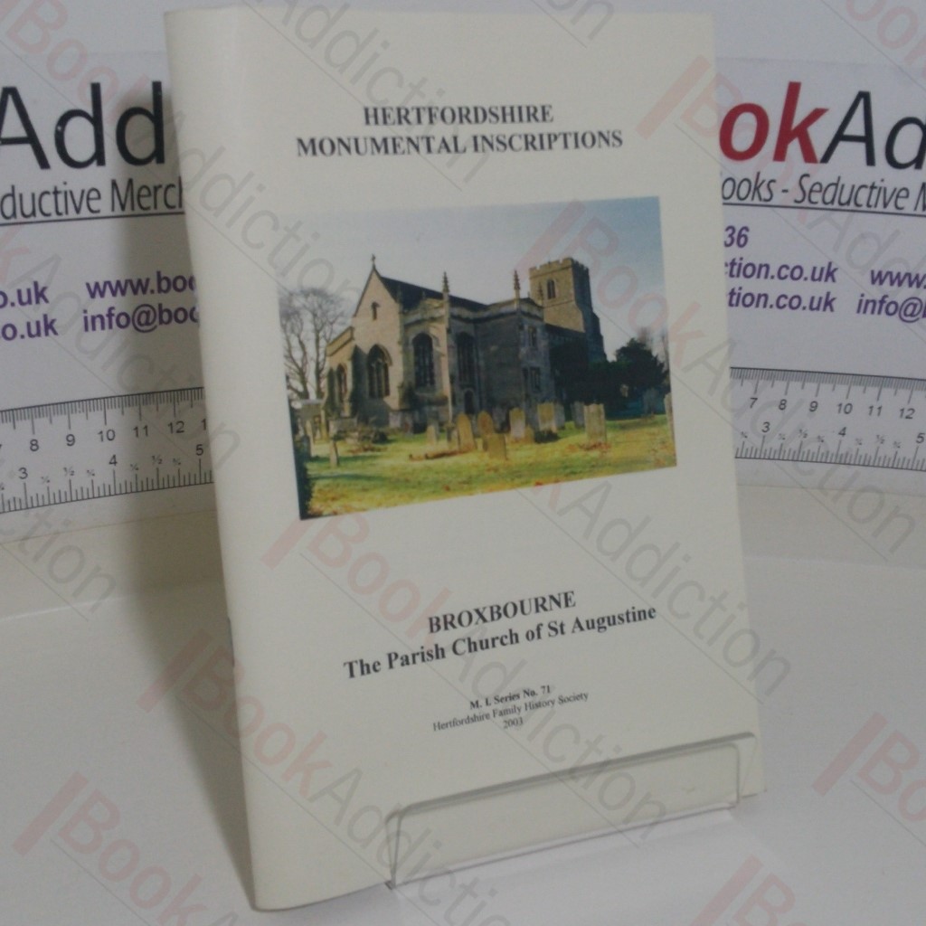 Hertfordshire Monumental Inscriptions: Broxbourne, The Parish Church of St Augustine