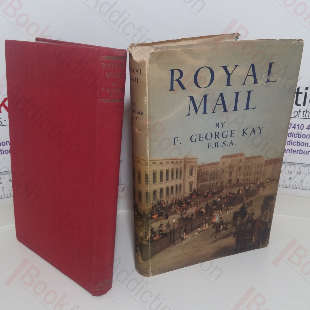 Royal Mail: The Story of the Posts in England from the Time of Edward IV to the Present Day