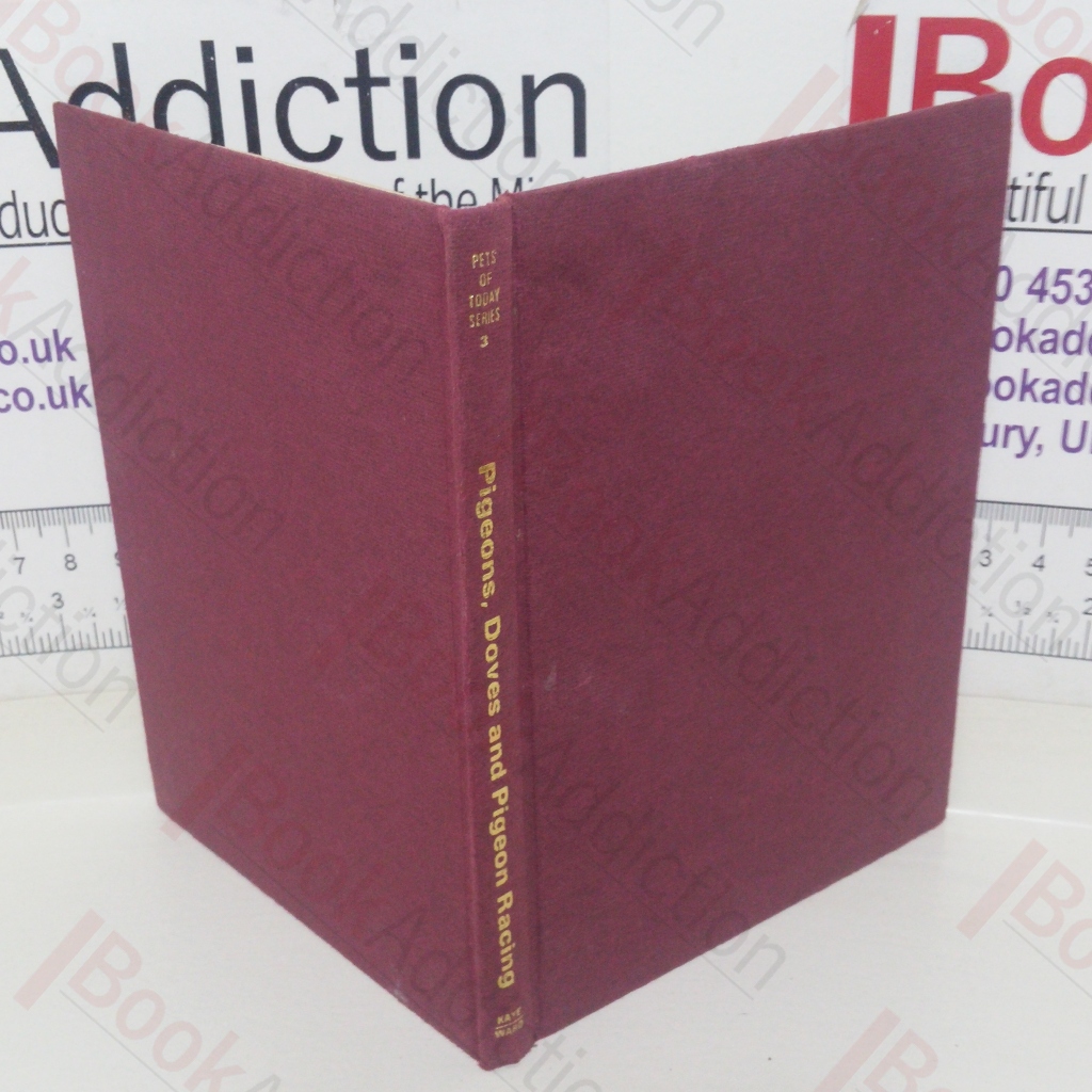 Pigeons, Doves and Pigeon Racing (Pets of Today series, No. 3)