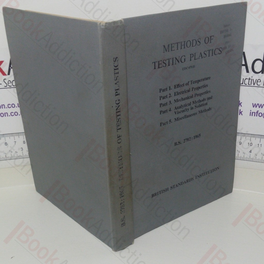 Methods of Testing Plastics: B S 2782 [British Standard]
