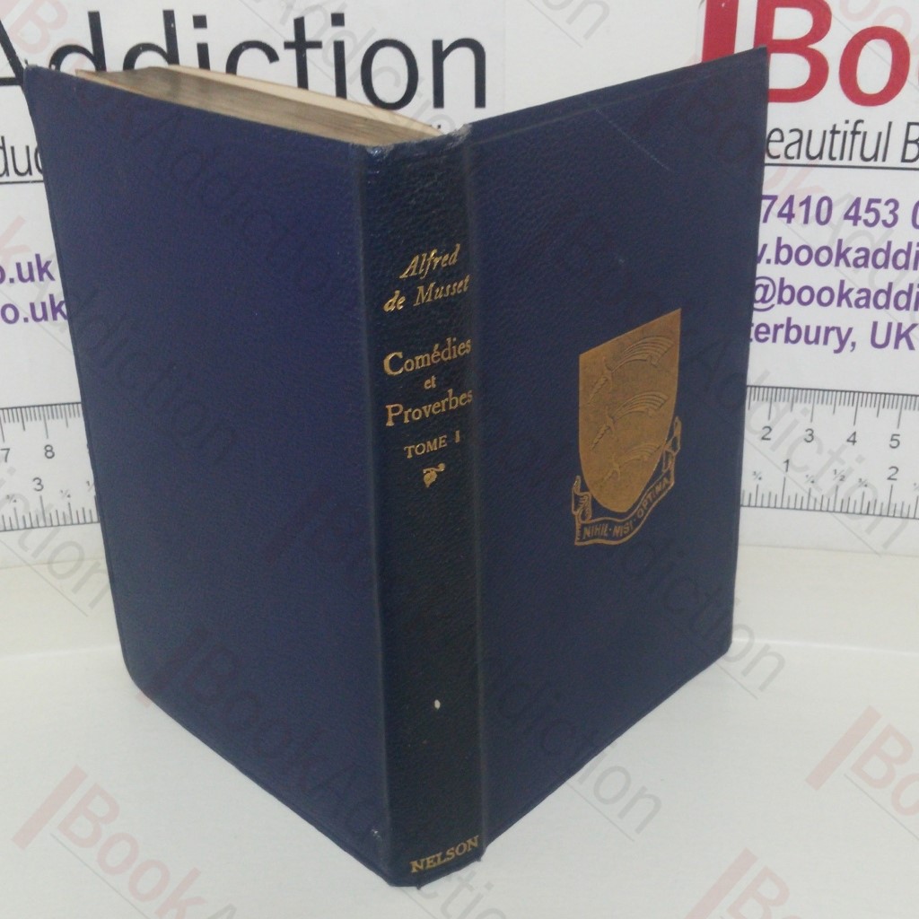 Comedies et Proverbes: Volume I