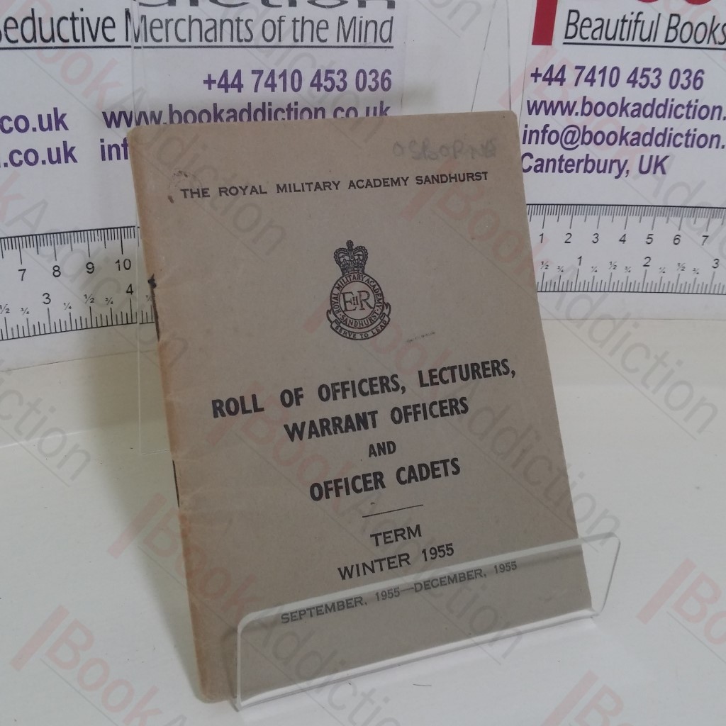 Roll of Officers, Lecturers, Warrant Officers and Officer Cadets, Royal Military Academy Sandhurst, Winter Term, 1955