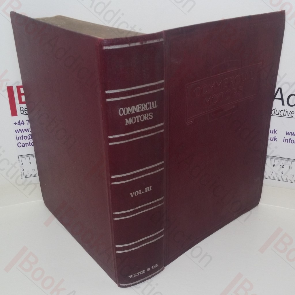 Commercial Motors - Their Maintenance, Repair, and General Management (Volume 3)