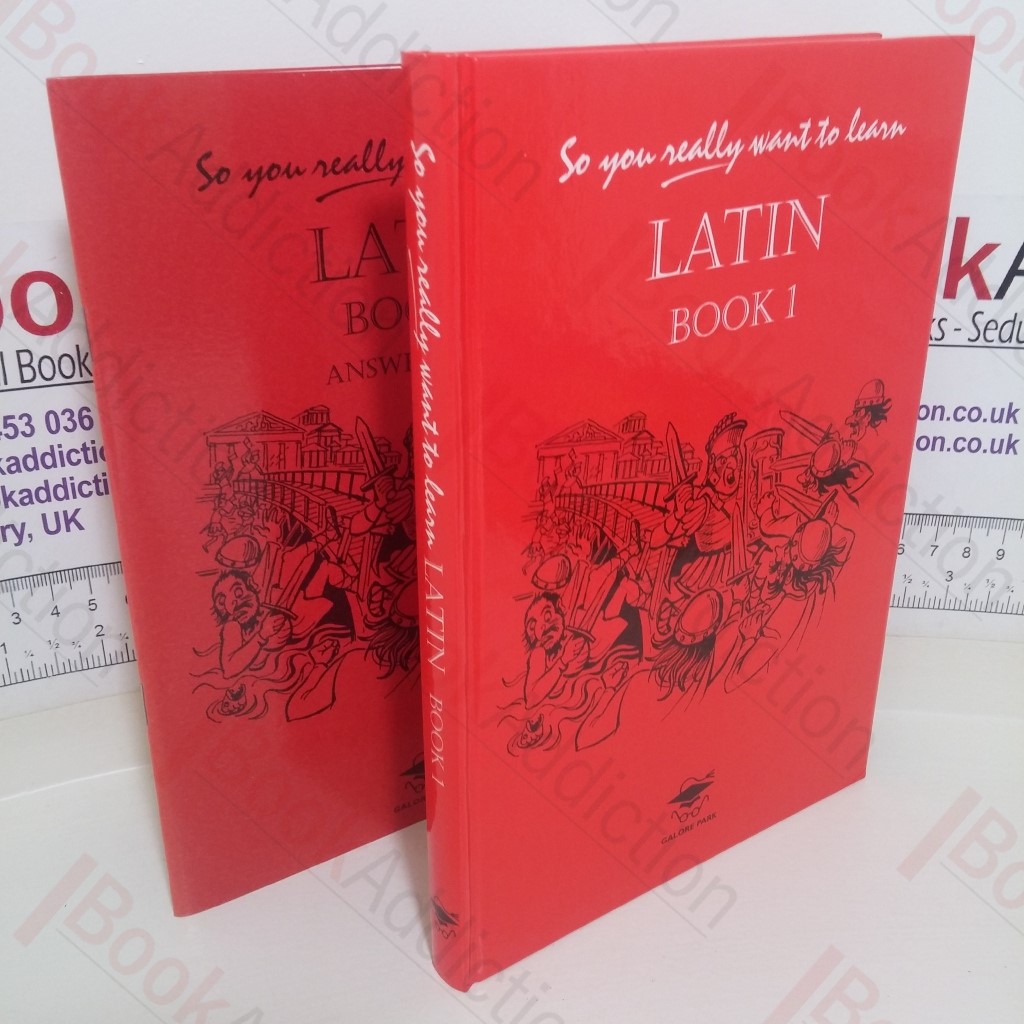 So You Want to Learn Latin, Book 1; So You Want to Learn Latin, Book 1 Answers Book