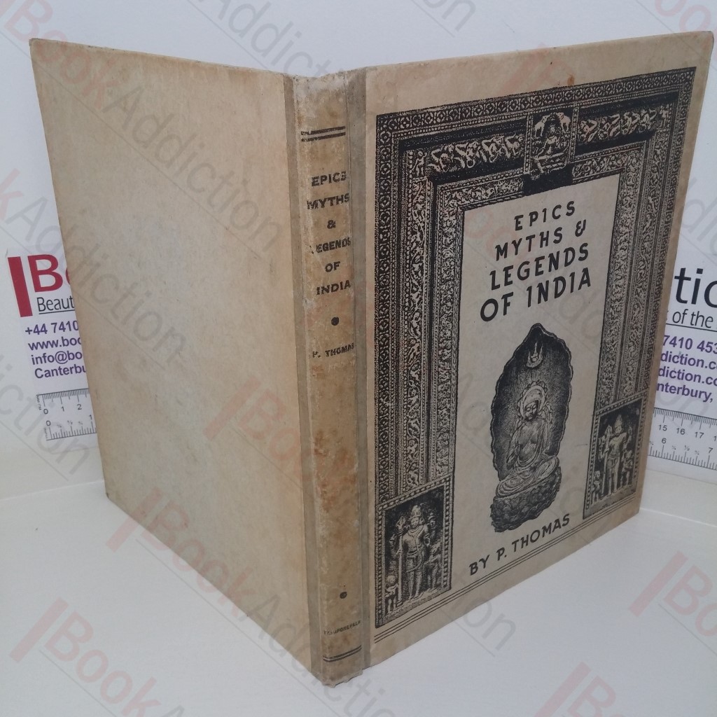 Epics Myths and Legends of India: A Comprehensive Survey of the Sacred Lore of the Hindus and Buddhists
