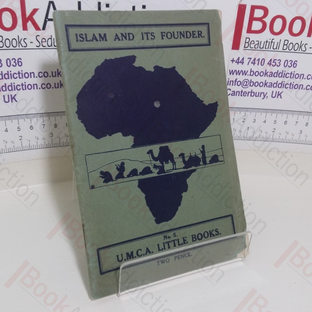 Islam and Its Founder (UMCA Little Books, No. 5)