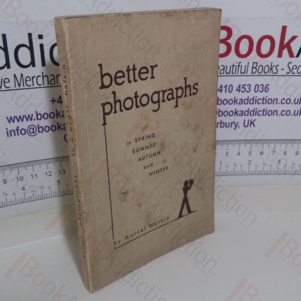 Better Photographs: A Practical Guide to Amateur Photography