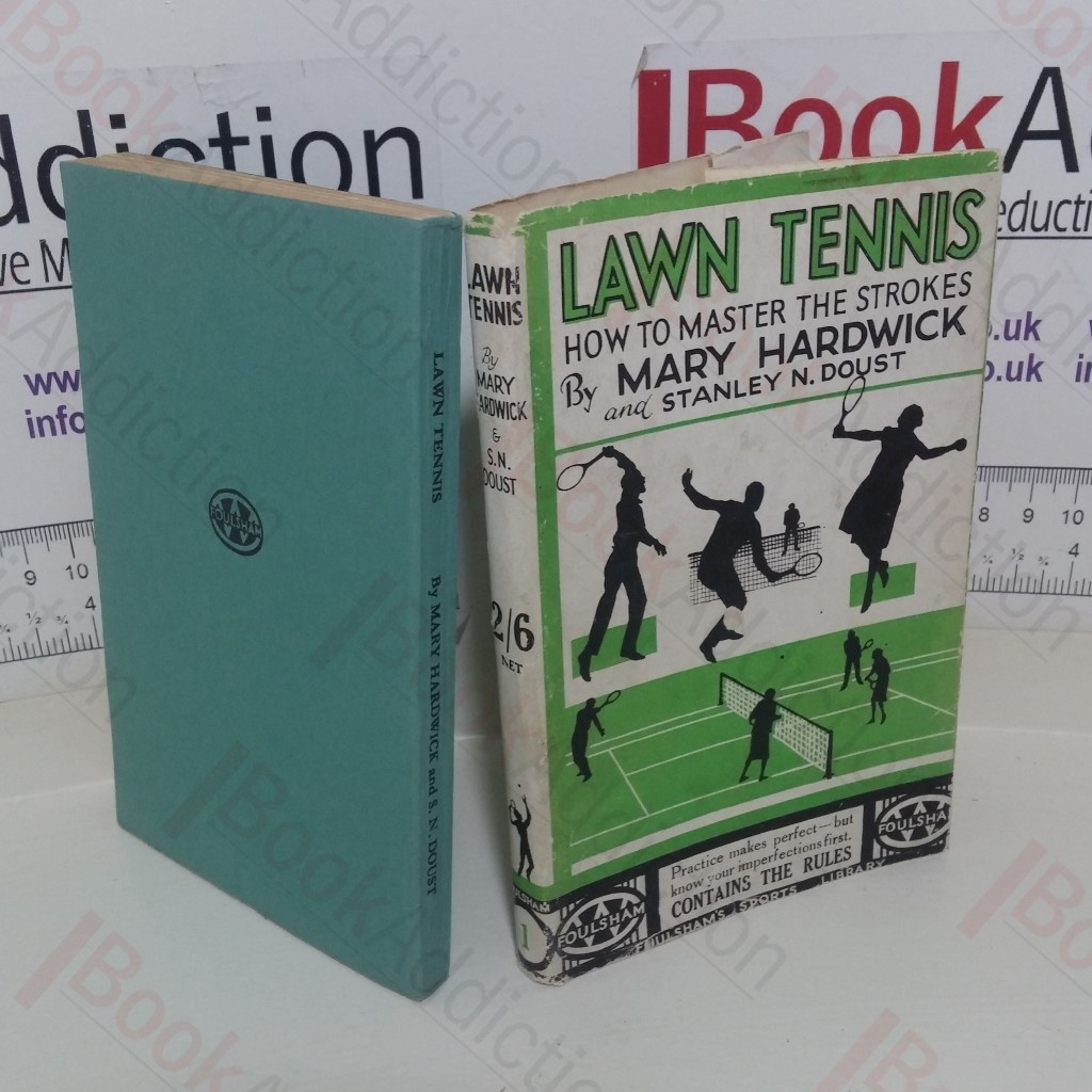 Lawn Tennis: How to Master the Strokes (Foulsham's Sports Library series, No. 1)