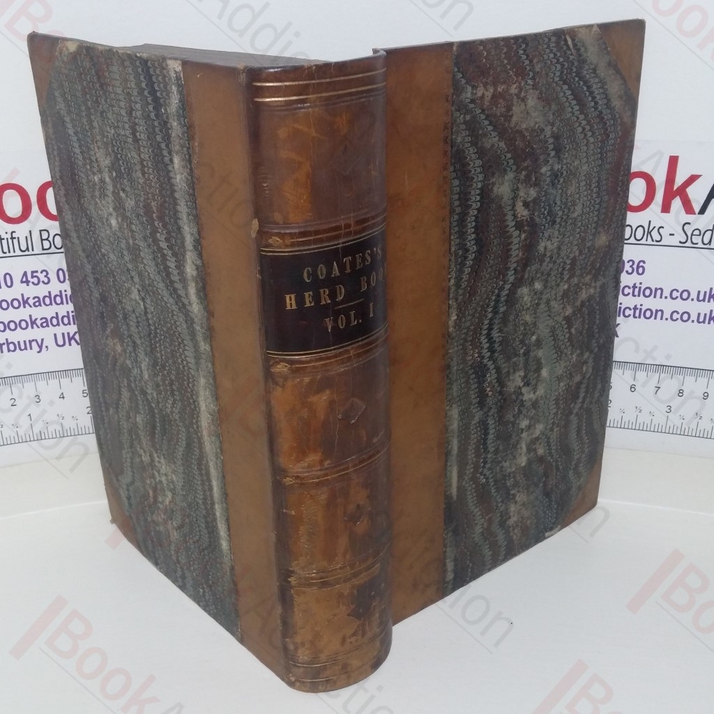 The General Short-Horned Herd Book: Containing The Pedigrees of the Improved Short-Horned Bulls, Cows, etc of the Improved Durham Breed