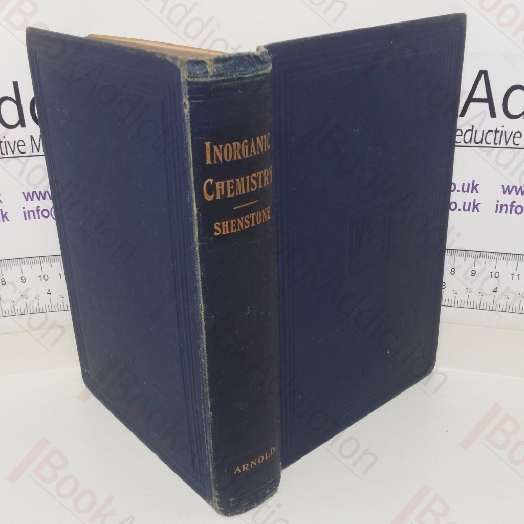 The Elements of Inorganic Chemistry for Use in Schools and Colleges