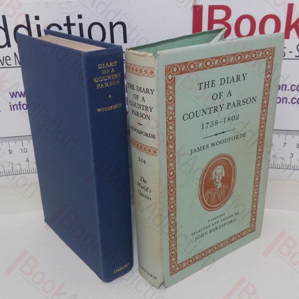 The Diary of a Country Parson, 1758-1802: Passages Selected and Edited By John Beresford (The World's Classics series, No. 516)