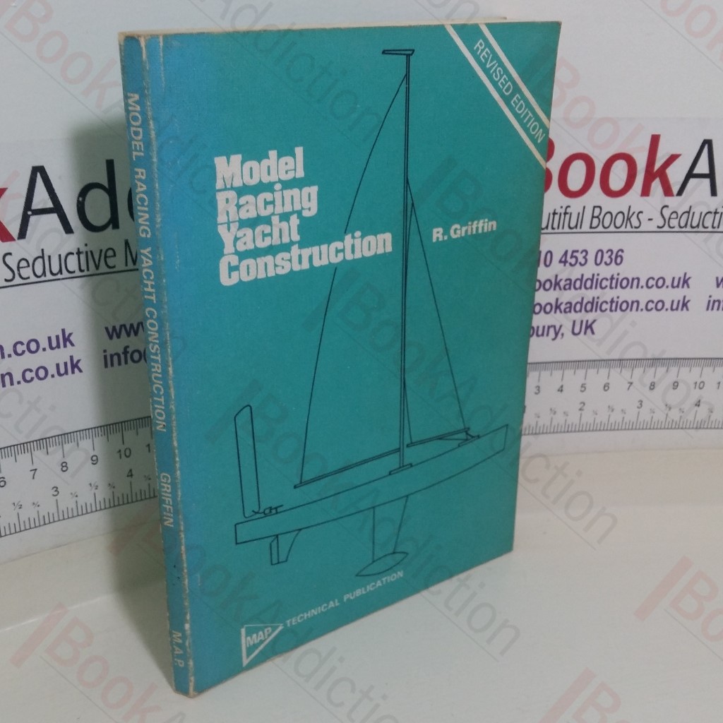 Model Racing Yacht Construction: With Notes on Sail Making by G W Clark