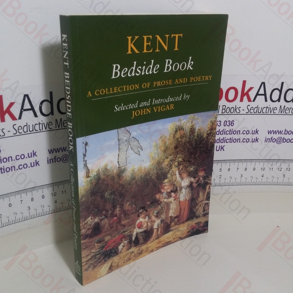 Kent Bedside Book: A Collection of Prose and Poetry