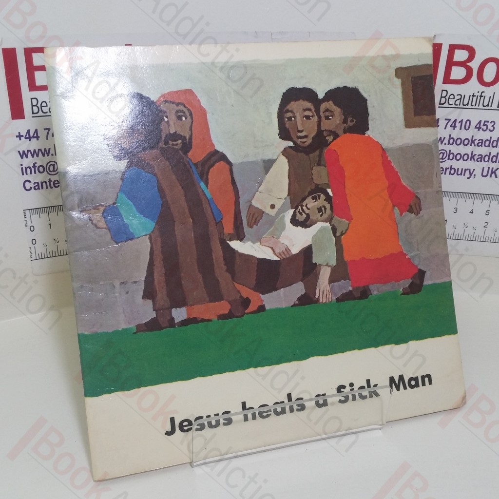 Jesus Heals a Sick Man (What the Bible Tells Us series)