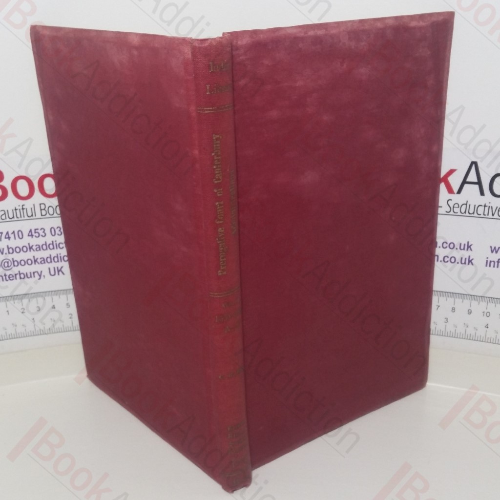 The Index Library: Index to Administrations in The Prerogative Court of Canterbury and Now Preserved in the Principal Probate Registry Somerset House, London (Volume II: A-F, 1655-1660)