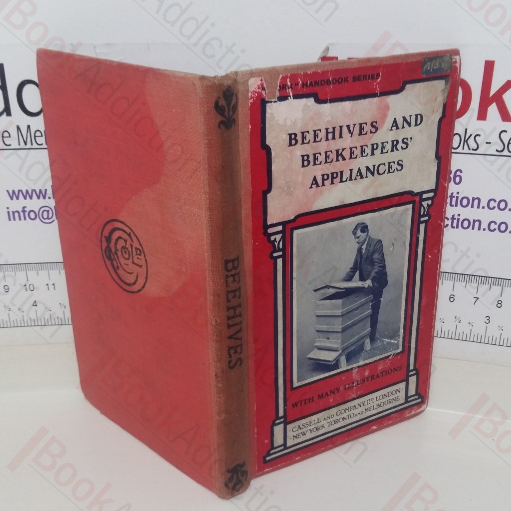 Beehives and Bee Keepers' Appliances, with Numerous Engravings and Diagrams