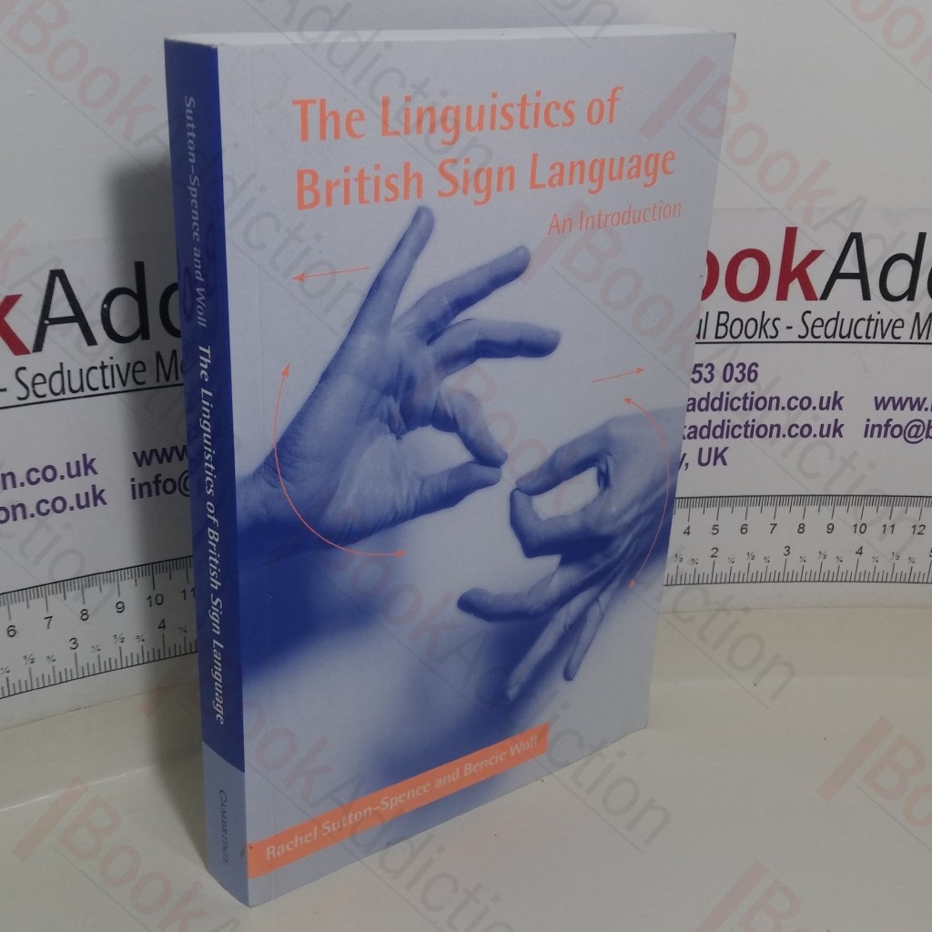 The Linguistics of British Sign Language: An Introduction