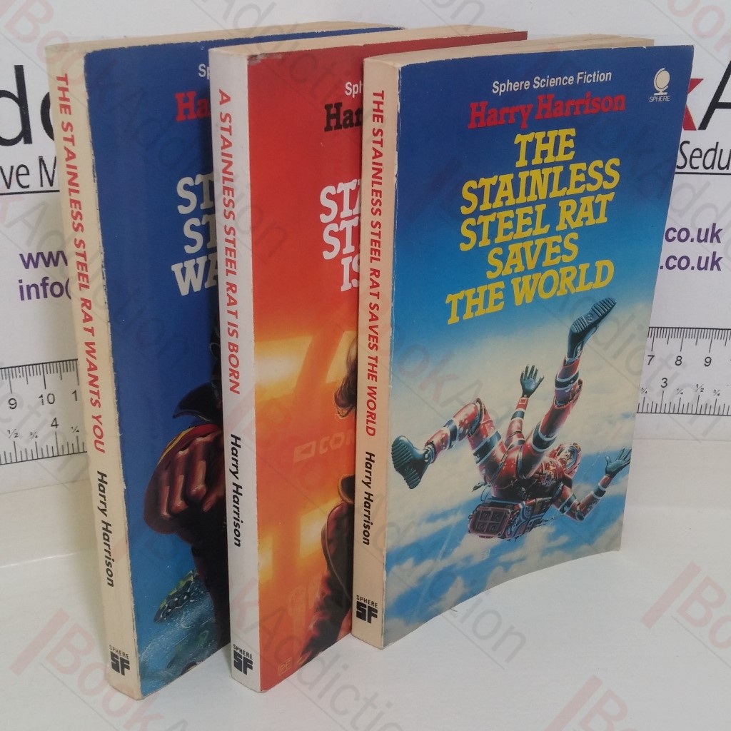 The Stainless Steel Rat Saves the World; A Stainless Steel Rat is Born; The Stainless Steel Rat Wants You (Three Volumes)